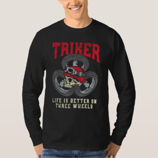 三輪車ライフは三輪でベター トライク モーターサイクル Tシャツ