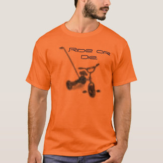 三輪車。乗りますか、または死んで下さい Tシャツ