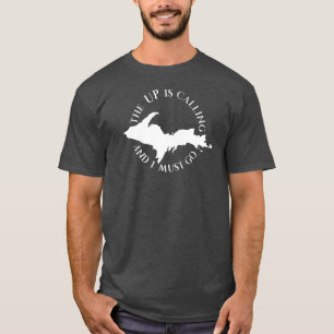 上りは呼んで、私は行かなければなりません Tシャツ