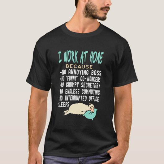 上司+通勤+同僚を避けるために自宅で仕事 Tシャツ (正面)
