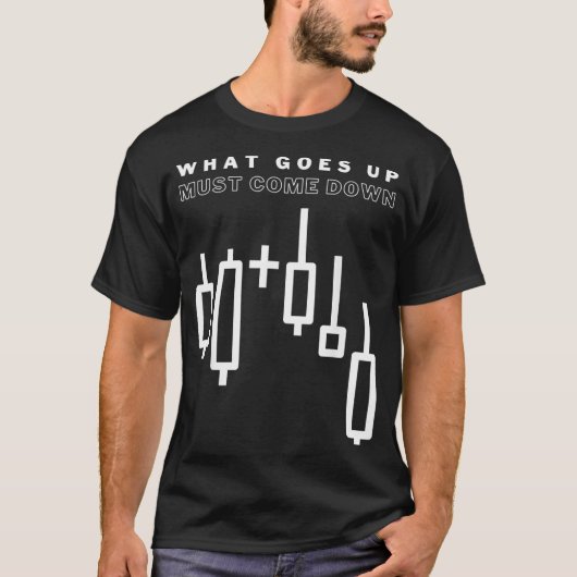 上昇は必ず来下げる – 株おもしろい式市場 Tシャツ (正面)