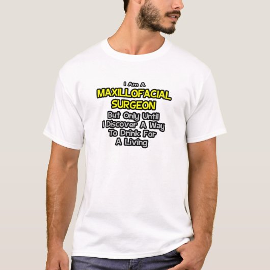 上顎顔面外科医…生活のために飲む Tシャツ (正面)