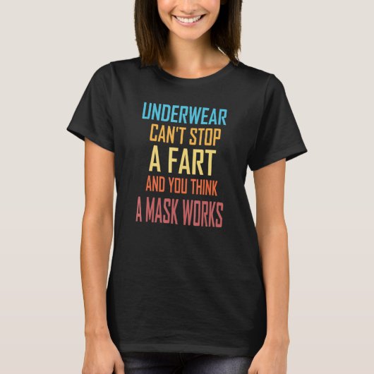 下着はストップほろかないと面考え面をはねる Tシャツ (正面)