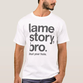 下肢が不自由な物語、BRO。 あなたの穴を締めて下さい。 白いTシャツ Tシャツ