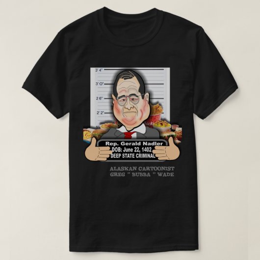 下院議員ジェリー・ファット・マン・ナードラー Tシャツ (デザイン正面)