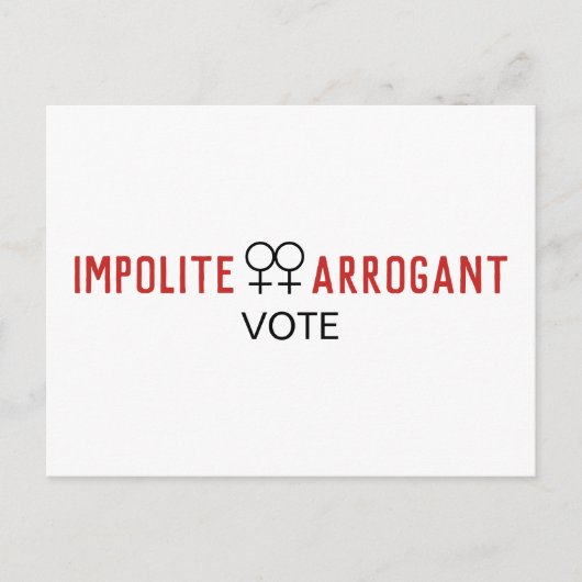 不作法な傲慢な女性が女性のシンボルを投票 ポストカード (正面)