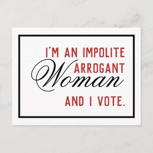 不作法な傲慢な女性の投票 ポストカード (正面)