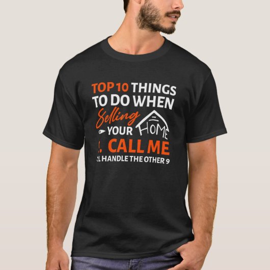 不動産を販売する際に行うべきトップ10実在の事項 Tシャツ (正面)