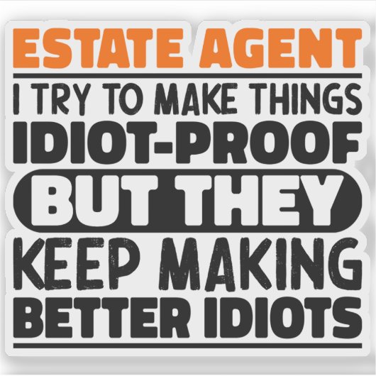 不動産エージェント私は物事を作ろうとするおもしろい諺 シール (正面)