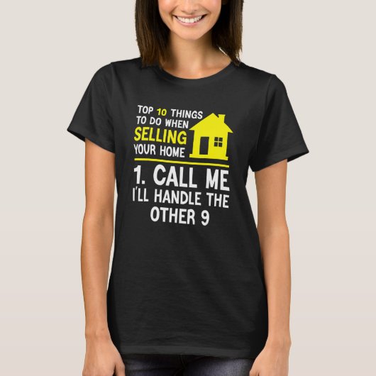 不動産仲介業者のトップ10あなたの家を販売する時にすべきこと Tシャツ (正面)