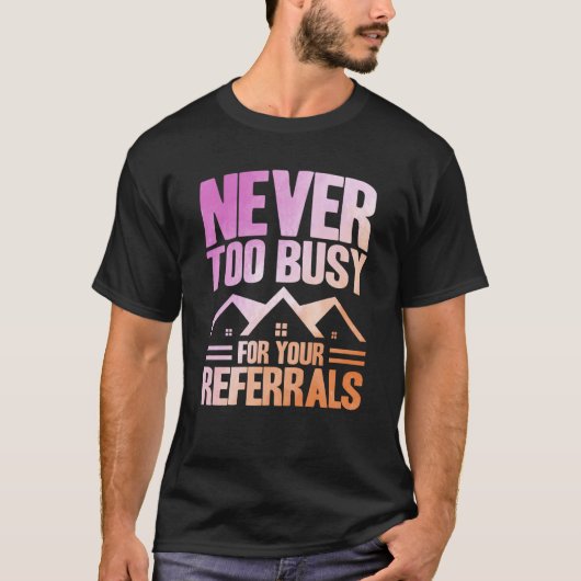 不動産仲介業者は決して忙しあなたの紹介のウォータコール Tシャツ (正面)