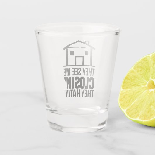 不動産仲介業者彼らは私の閉鎖実在不動産代理人を参照 ショットグラス (裏面)