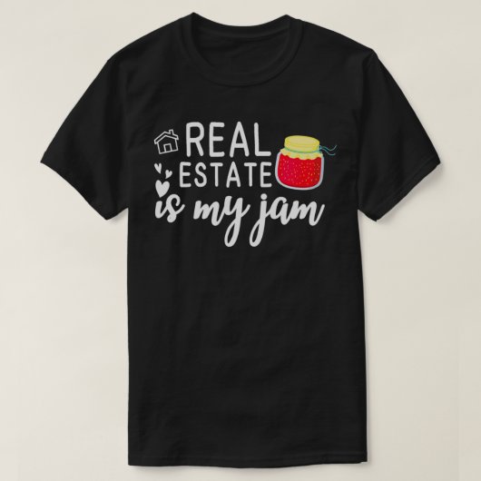 不動産仲介業者s実在、エテートは私のジャム tシャツ (デザイン正面)
