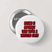 不可能なことはない…レスリング監督 缶バッジ (正面&裏面)