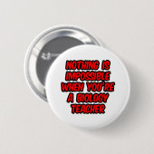 不可能なことは何もない…生物学先生 缶バッジ (正面&裏面)