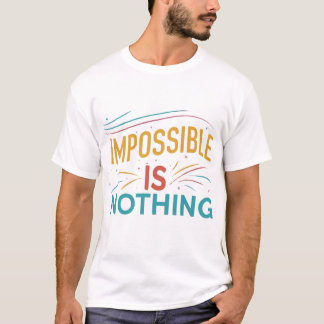 不可能はTシャツ Tシャツ
