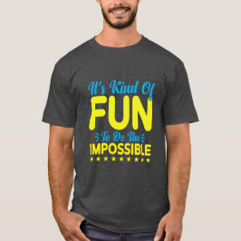 不可能を成し遂げるのはちょっと楽しい Inspiration Tシャツ