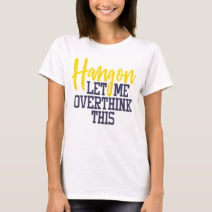 不安おもしろいで考え過ぎるストレスドラマクイーン Tシャツ