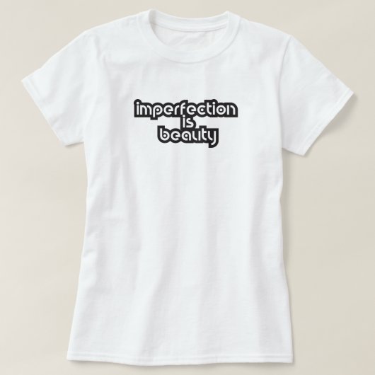 不完全さは美しいインスパイアの引用文 Tシャツ (デザイン正面)
