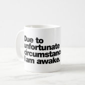 不幸な境遇だから目が覚めている コーヒーマグカップ (正面左)