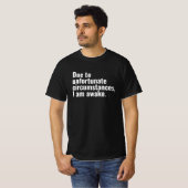 不幸な境遇だから目が覚める文字 Tシャツ (正面フル)