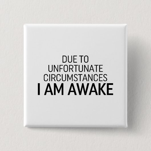 不幸な境遇で目が覚めた 缶バッジ (正面)