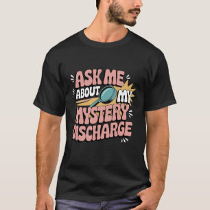 不思議なおりものについては私に聞いてね 恥ずかしい Tシャツ