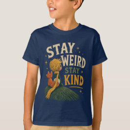 不思議な王子 Stay Weird Stay Kind Tシャツ