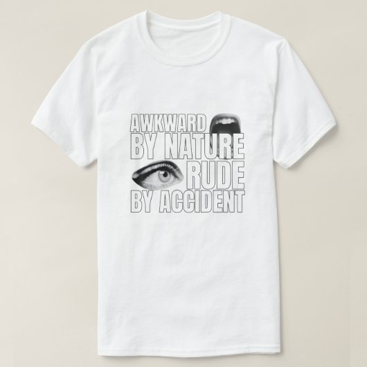 不慮の失礼 社会的にはぎこちない面白いフレーズ Tシャツ (デザイン正面)