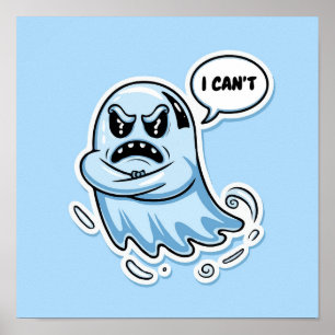 不承認の幽霊- Sassy "I Can't" Cartoon Art ポスター