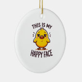 不機嫌なアヒル – これは私の幸せな顔おもしろい セラミックオーナメント (右)