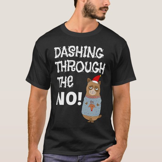 不機嫌なクリスマスの猫 NO ダッシング・スルー Tシャツ (正面)