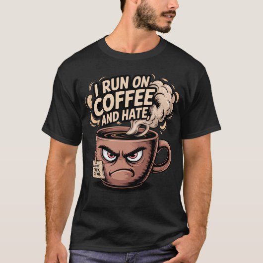 不機嫌なコーヒーマグ走 – 私はコーヒーと嫌い Tシャツ (正面)
