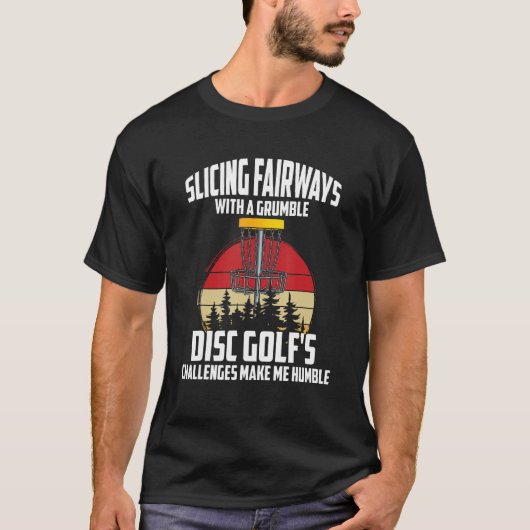 不機嫌なディスクゴルフの挑戦でフェアウェイをスライス Tシャツ (正面)