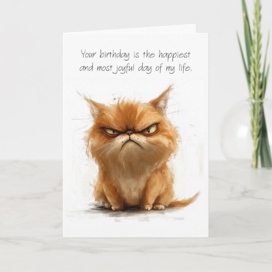 不機嫌なユーモアあなたの誕生日は最も幸せな日である カード (正面)