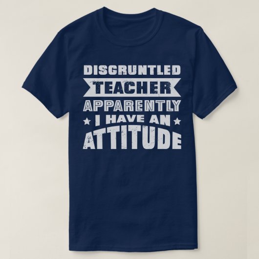 不機嫌な先生どうやら私は態度を取っている Tシャツ (デザイン正面)