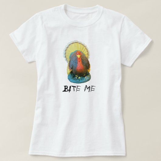 不機嫌な感謝祭のトルコは私にかみつくと言う Tシャツ (デザイン正面)