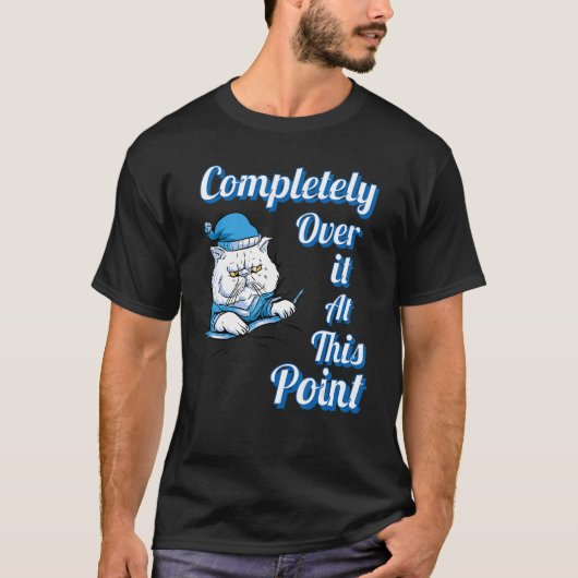 不機嫌な猫 とてもウンザリ Tシャツ (正面)