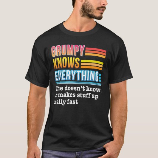 不機嫌には彼が本当にFを作る全ての物を知っている Tシャツ (正面)