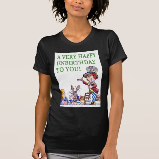 不機嫌の帽子屋さんが言ってるのはハッピーバースデーだ! Tシャツ (正面)