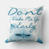 不機嫌パーソナライズされたな猫 – 「早起きするな」 クッション (正面)
