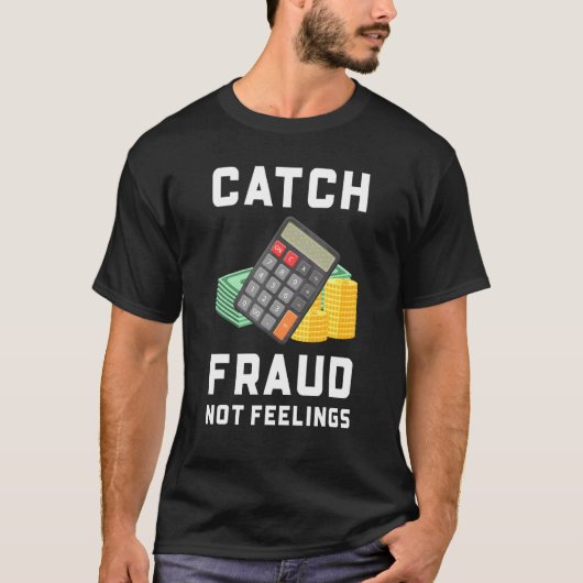 不正を掴め、感情に流されるな 会計士 会計士 Tシャツ (正面)