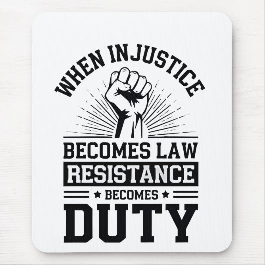 不正義が法律に違反して義務を負う マウスパッド (正面)