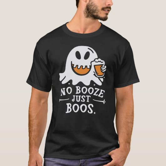 不気味No booze Just Boos Tシャツ (正面)