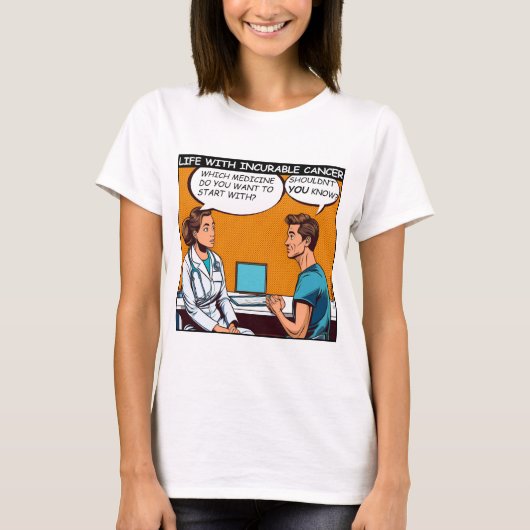 不治のがんは治らない Tシャツ (正面)