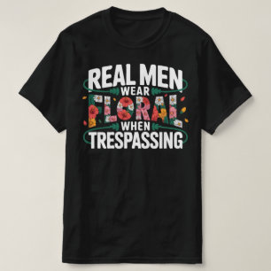 不法侵入するなら花柄を着よう おもしろフラワー Tシャツ