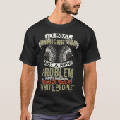 不法移民Not A New Problem先住民Ameri Tシャツ (正面)