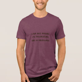 不満を我慢してるだけだからね グリーバンス Tee トライブレンドＴシャツ