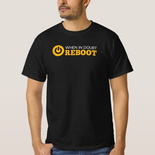 不確実な場合はコンピュータのユーモアを再起動 Tシャツ (正面)