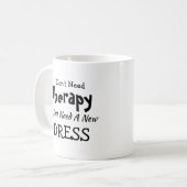 不要セラピーのみ新しいドレス誕生日クリスマス コーヒーマグカップ (正面左)